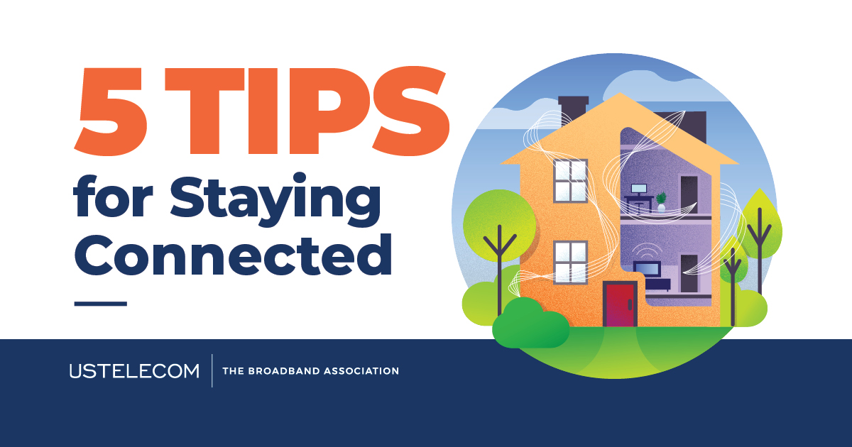 5 Tips For Staying Connected USTelecom